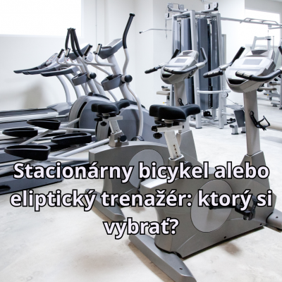 Stacionárny bicykel alebo eliptický trenažér: ktorý si vybrať?